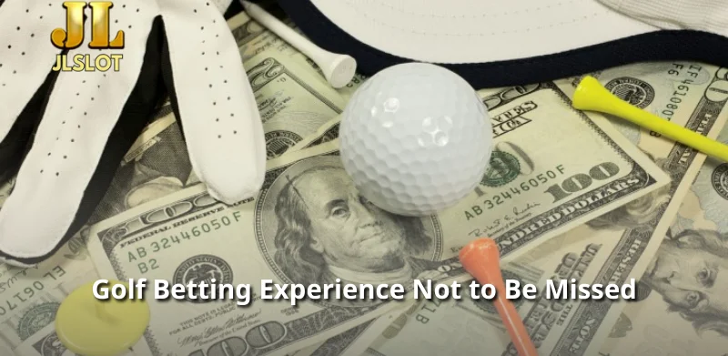 Golf Betting Experience Not to Be Missed