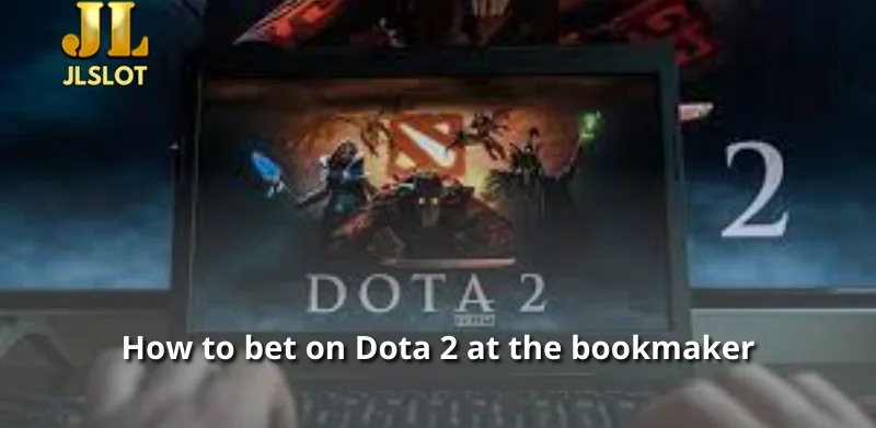 How to bet on Dota 2 at the bookmaker