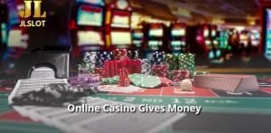 Online Casino Gives Money