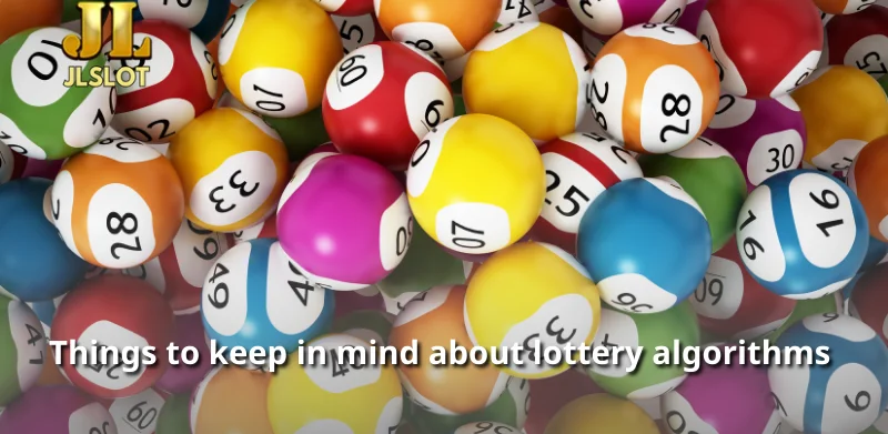 Things to keep in mind about lottery algorithms 